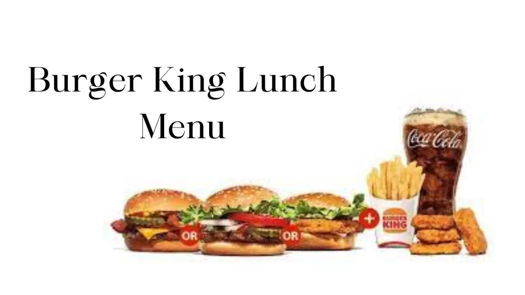 Burger King Lunch Menu